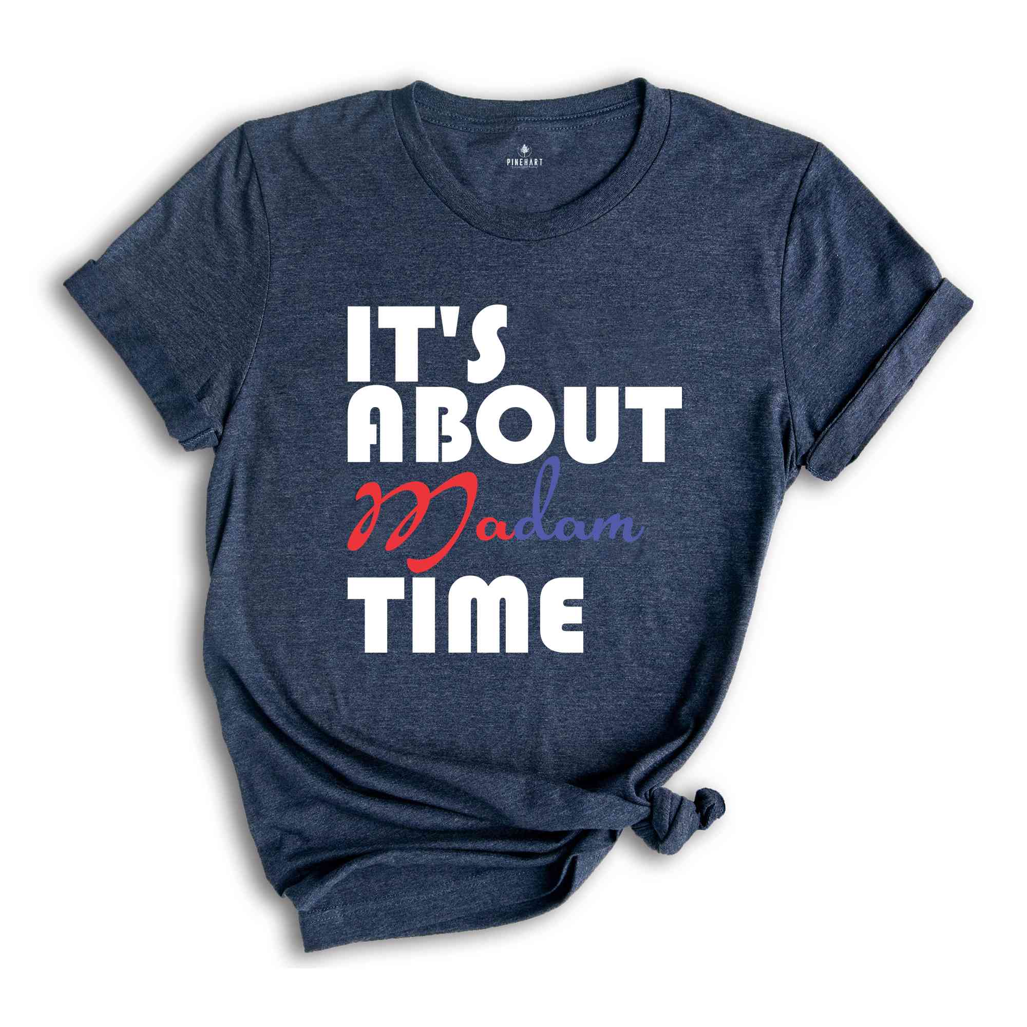 It's About Madam Time Shirt, Madam President Shirt, President 2024 Election Shirt, Elections Vote Shirt, Democrat Voting Shirt, Election Tee