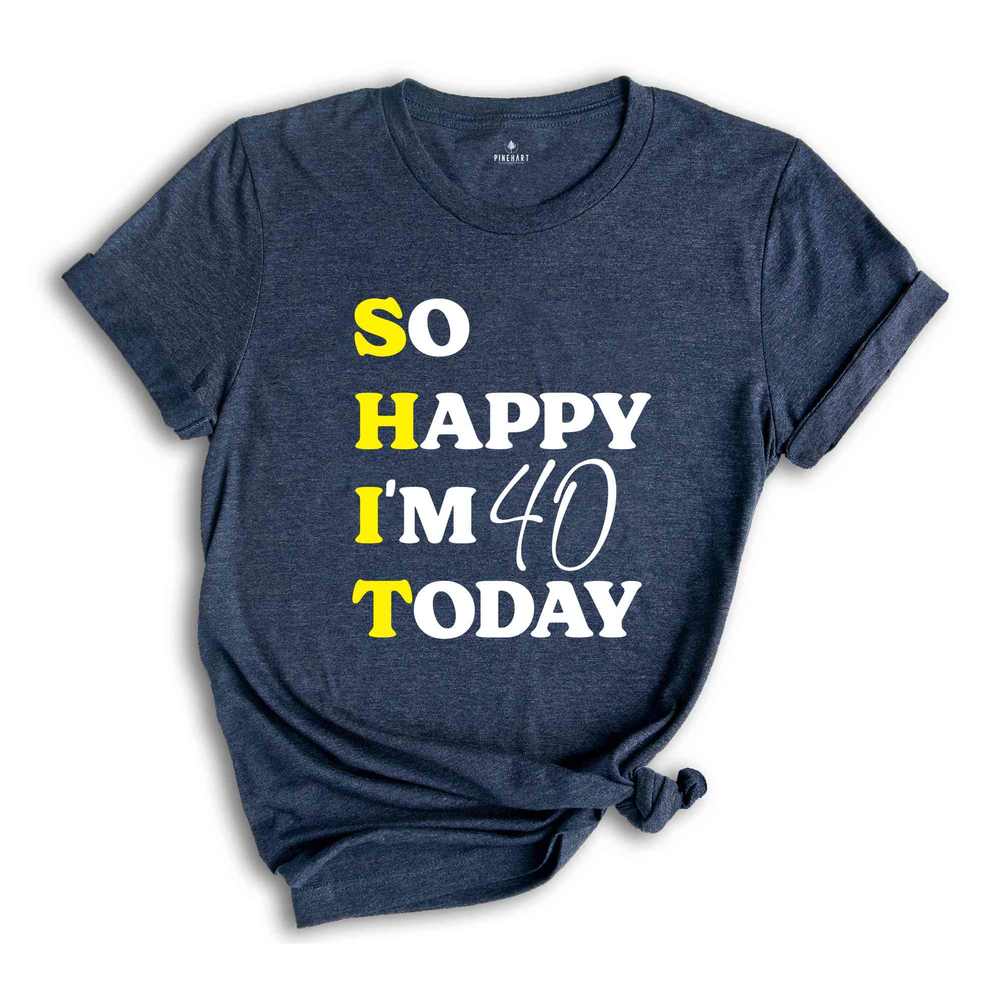 So Happy I'm 40 Today Shirt, Funny 40th Birthday Gift, 40th Birthday Shirt, 40th Birthday Gift For Mom, 40th Birthday Gift For Dad