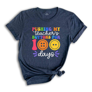 Pushing My Teacher's Buttons for 100 Days Shirt, 100 Days of School Tee, ökm, Teacher Life Shirt, Button Kids School Shirt