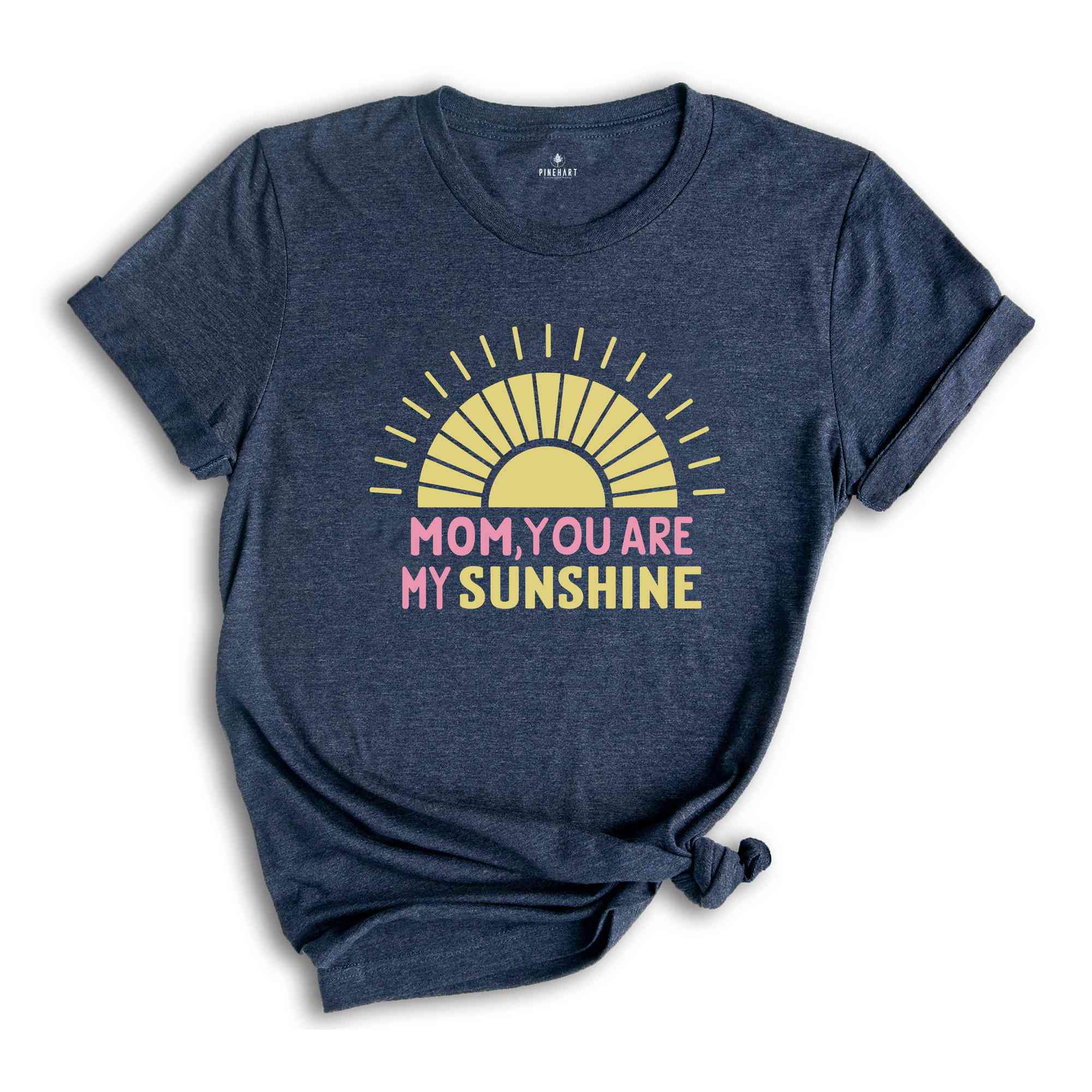 Mom You are My Sunshine Shirt, Mother Day Gift, Mom Lover T-Shirt, Best Mom Shirt, Mama Shirt, Gift Tee for Mom