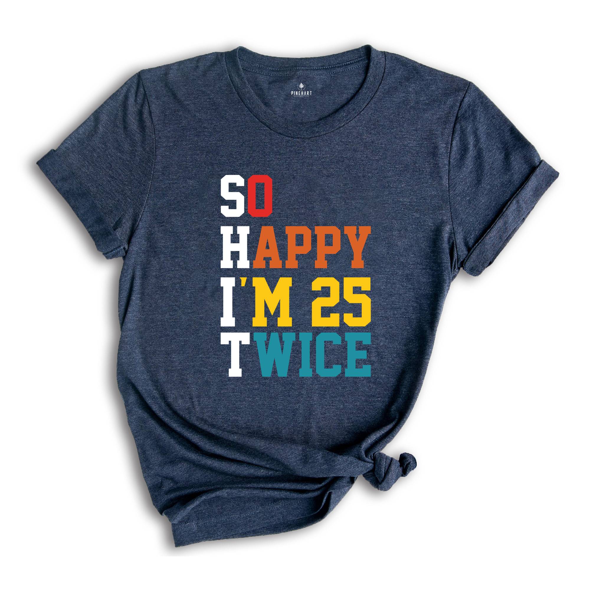 So Happy I'm 25 Twice T-shirt, 50th Birthday Shirt, Grandmad Birthday Gift, Vintage 1974 Tee, Birthday Party Shirt