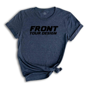 Front And Back T-Shirt, Custom T-Shirt, Personalized T-Shirt, Front And Back Print T-Shirt, Customized T-Shirt