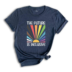 The Future Is Inclusive Shirt, Rainbow Pride Shirt, Human Rights Shirt, LGBTQ Shirt, Progress Pride Shirt, Social Justice Shirt, Gay Pride