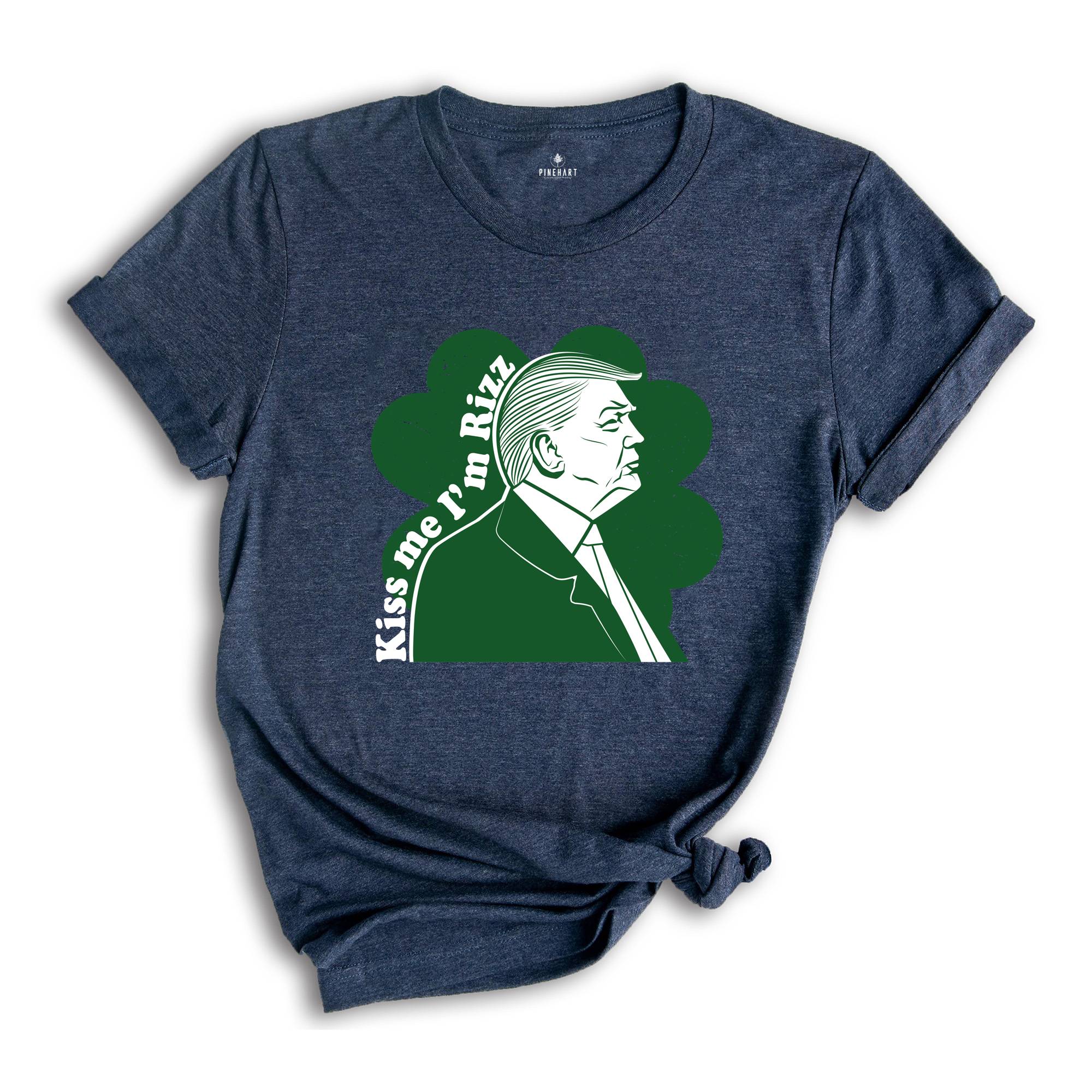 Kiss Me I'm Rizz Shirt, Trump Patrick Day Shirt, Trump Tee, Rizz Trump St. Patrick Day Tshirt, Cool St Patrick Shirt, Funny Trump Shirt