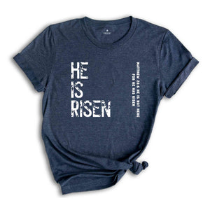 He Is Risen Matthew 18:6 He Is Not Here For He Has Risen Shirt, Christian Shirt, Jesus Shirt, Easter Shirt, Bible Verse Shirt