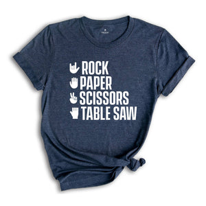 Rock Paper Scissors Table Saw Shirt, Carpenter Shirt, Funny Woodworker Shirt, Tradesmen Gift, DIY Woodworking Shirt, Saw Lover Shirt