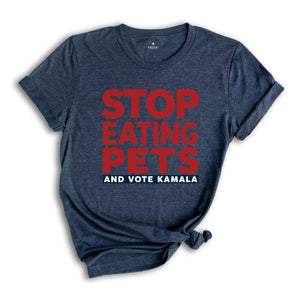 They're Eating Pets Shirt, Trump Eating Cats, Trump Eating Dogs Shirt, Funny Kamala Harris 47, Kamala Harris 2024 Presidential Shirt