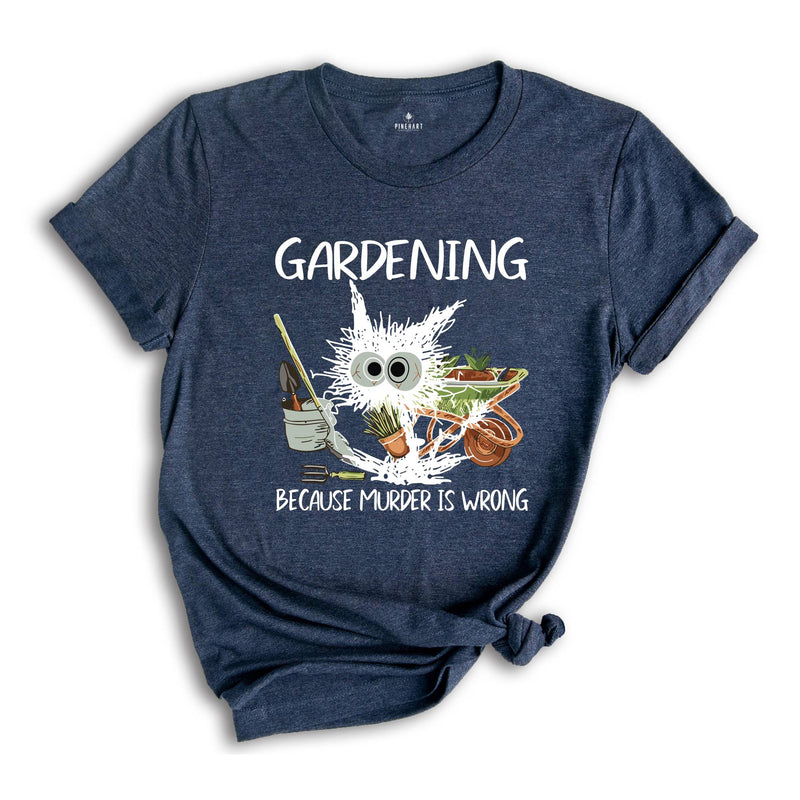 Gardening Because Murder Is Wrong Gardening Shirt, Black Cat Gardening Shirt, Black Cat Shirt, Funny Gardening Shirt, Gardening Lover Shirt