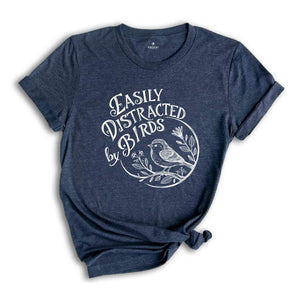 Easily Distracted By Birds Shirt, Bird Nerd Shirt, Nature Lover Shirt, Funny Bird Watcher Shirt, Bird Nerd Shirt, National Bird Day