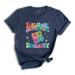 Everyone Communicates Differently Shirt, Autism Mom Shirt, Autism Support Shirt, Inclusion Matters, Speech Therapy Shirt, Sped Shirt