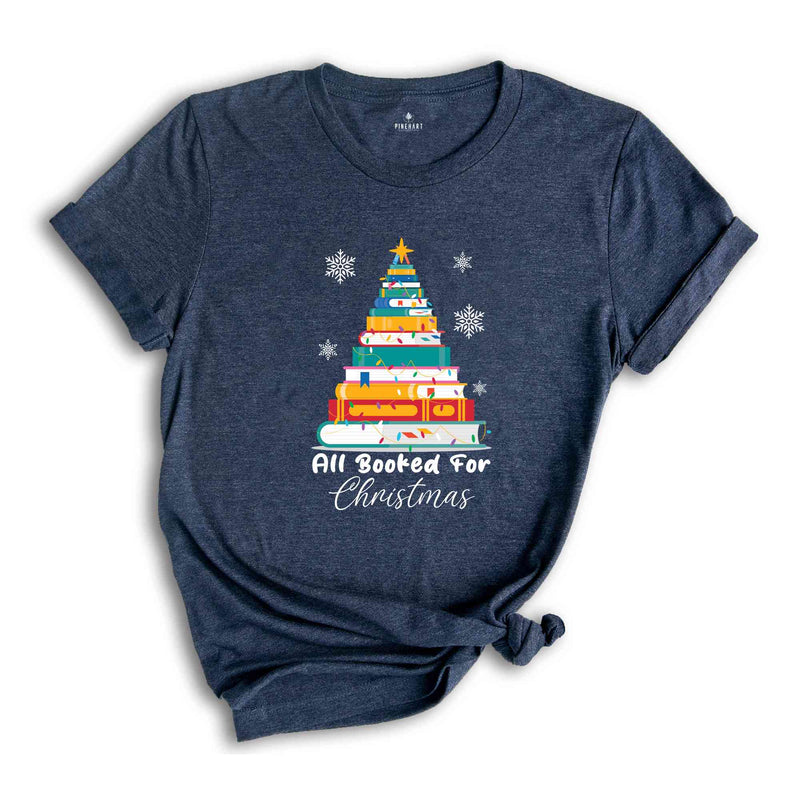 All Booked For Christmas Tee, Christmas Tree Shirt, Christmas Gift for Librarian, Bookworm Christmas Sweater, Book Lovers Christmas Tee