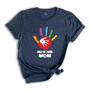 Au-Some Mom Shirt, Autism T-Shirt, Neurodiversity Shirt, Autism Awareness Tee, Neurodivergent Shirt, ADHD Shirt, Inclusion Shirt