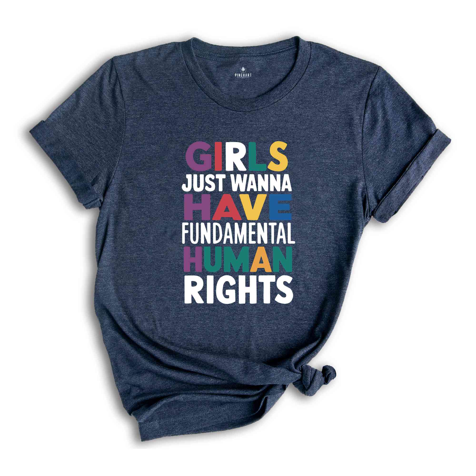 Girls Just Wanna Have Fundamental Human Rights Shirt, Womens Rights Shirt, Feminism Shirt, Bestie Shirt