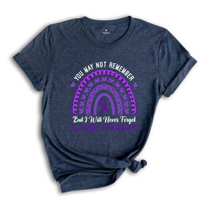 You May Not Remember But I Will Never Forget Alzheimer's Awareness Rainbow Shirt, Alzheimers Disease, Dementia Awareness