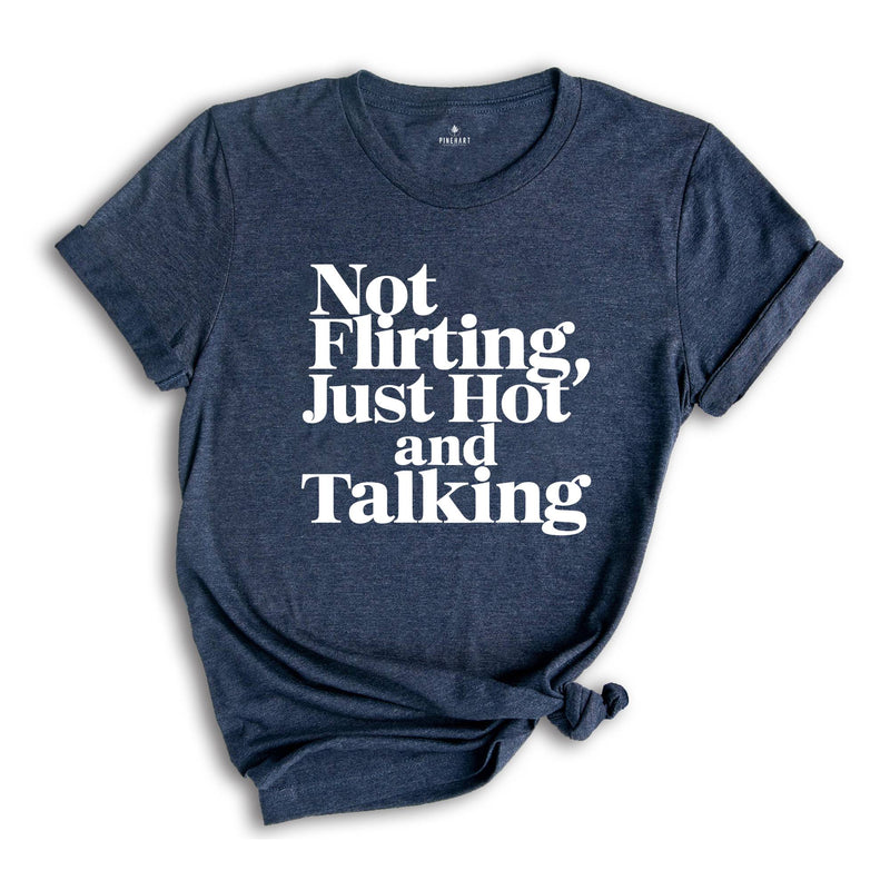 Not Flirting Just Hot Y2k Shirt, Y2k Shirt Trendy Tee ,Funny Shirt, Coquette Shirt, 90s Tee Vintage Aesthetic Shirt