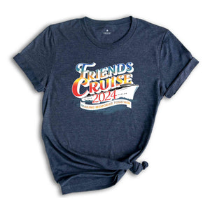 Friend Cruise Shirt,Cruise Life Shirt,Cruise Vacation Tee,Friend Vacation Shirt,Summer Friend Shirt,Cruise Squad Shirt,Nautical Shirt