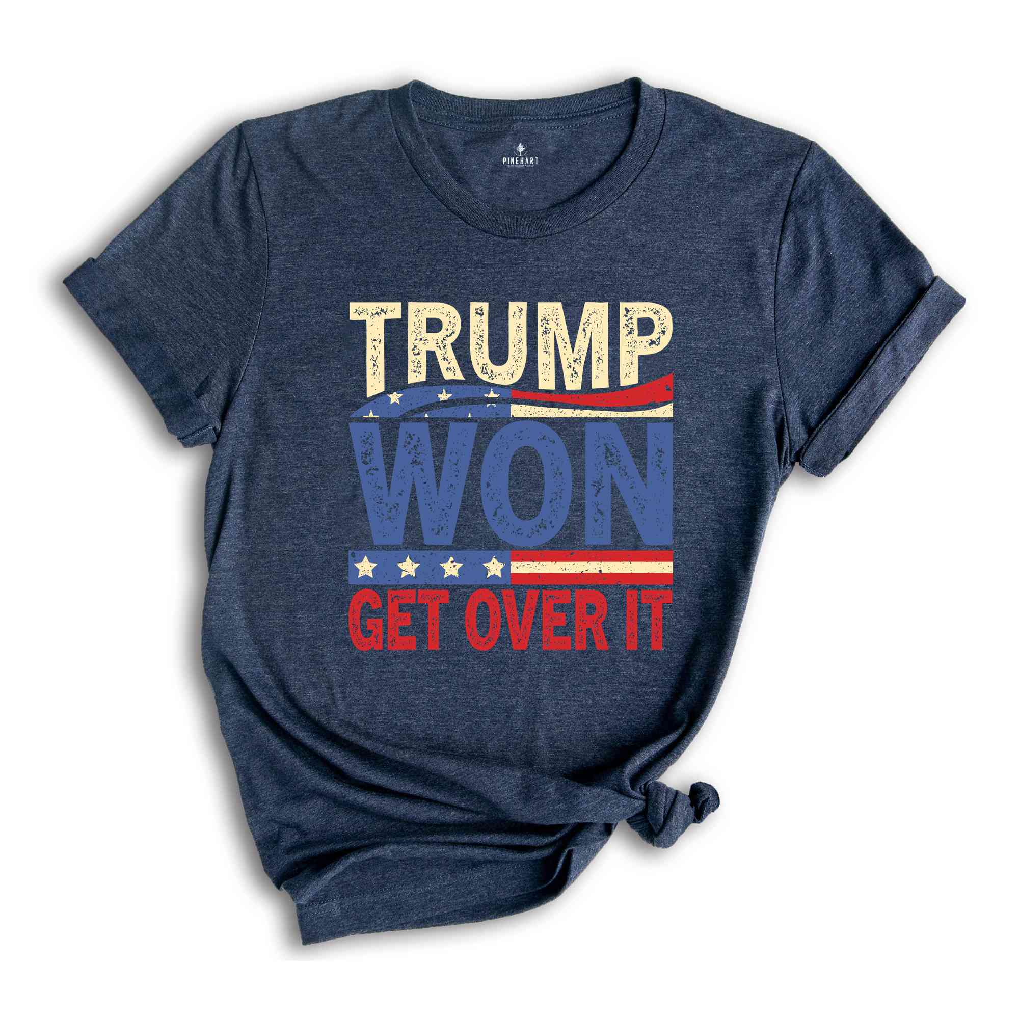 Trump Won Get Over It T-Shirt, Funny Donald Trump Tee, Trump Winning Elections Gifts, President Trump Shirt