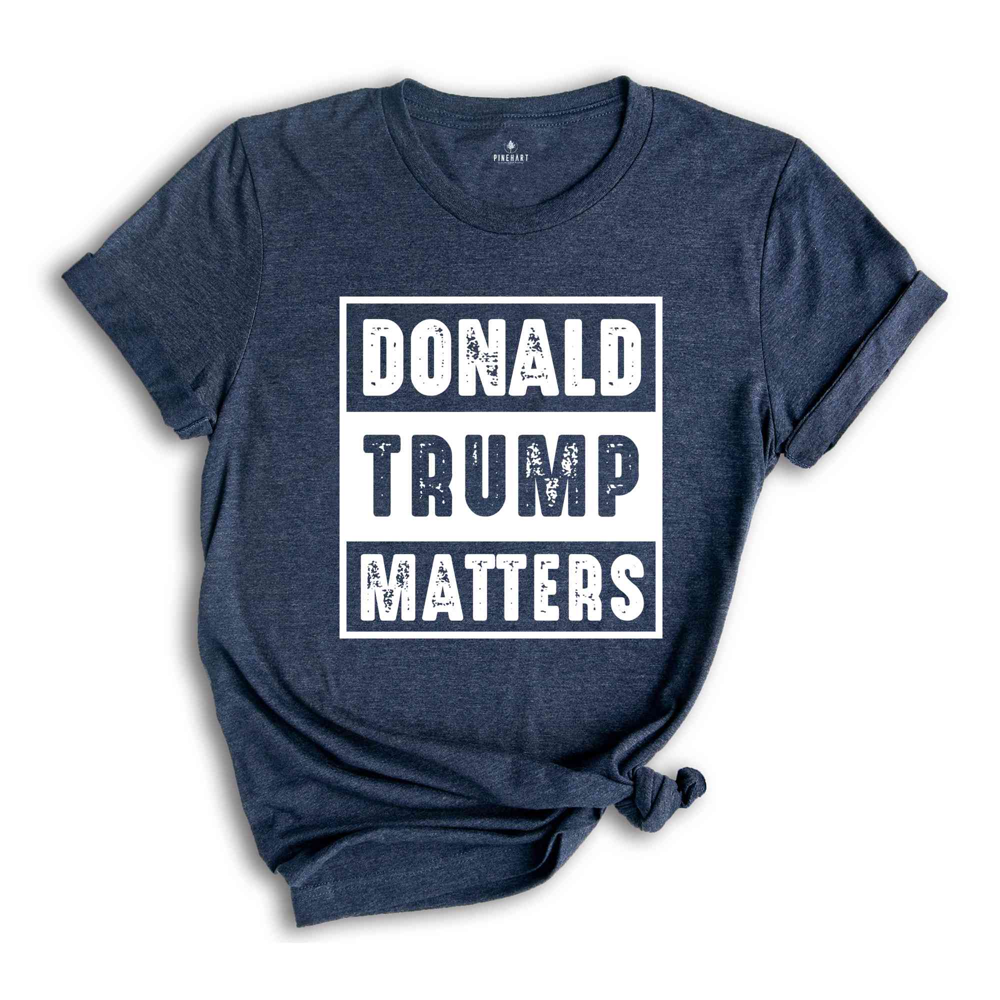 Donald Trump Matters Shirt, Donald Trump Shirt, Trump Shirt, Donald Fan Merch, Donald Trump Gift, Election 2024 Shirt