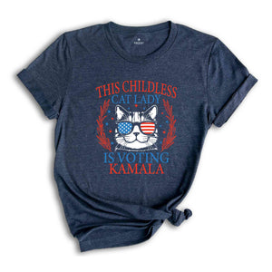 This Childless Cat Lady Is Voting Kamala T-Shirt, Kamala For President Shirt, Madam President Tee, Elections Shirt