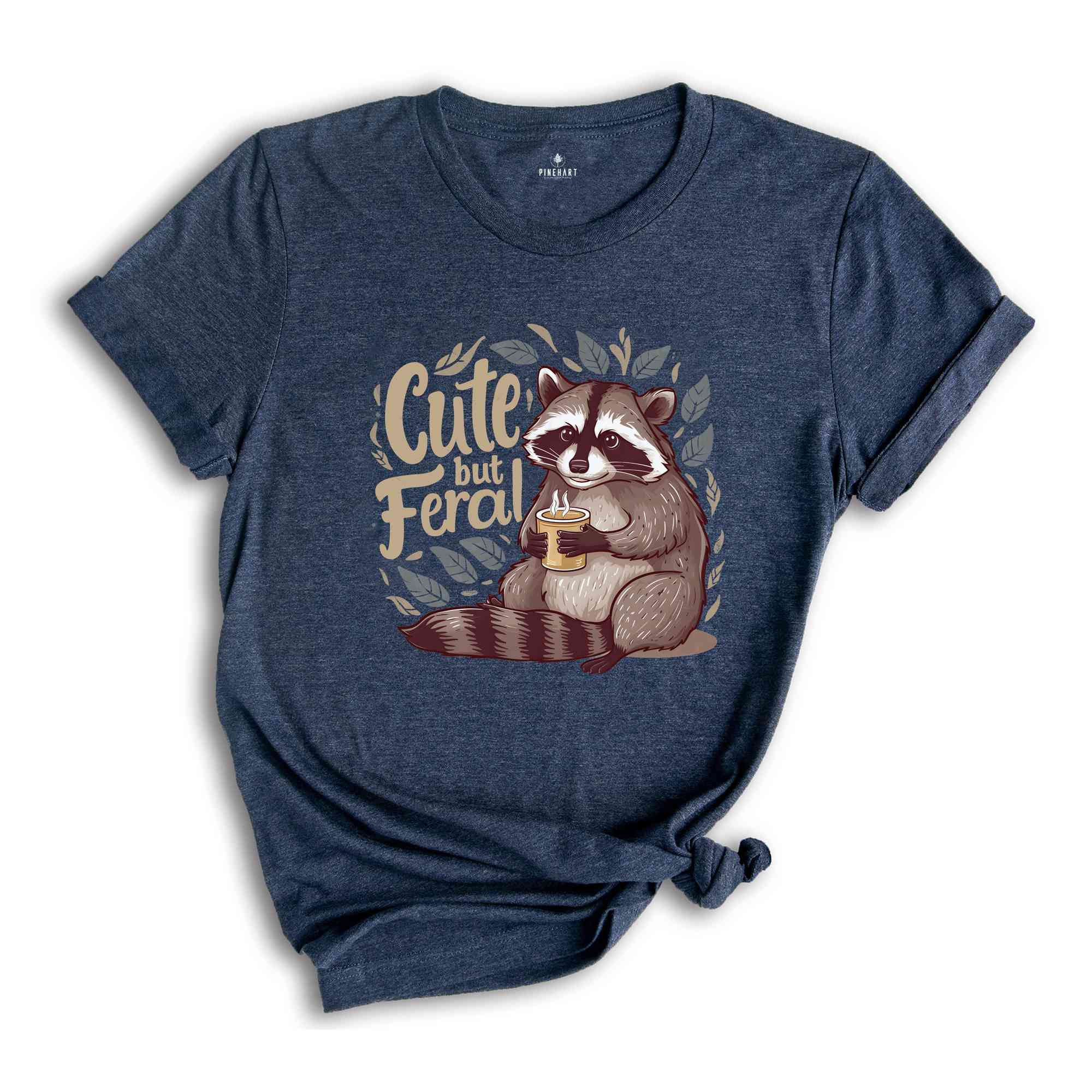 Cute But Feral Shirt, Funny Raccoon Shirt, Sarcastic Shirt, Raccoon Adult Humor Shirt, Funny Sarcastic Quote Shirt, Vintage Raccoon Shirt