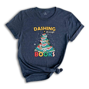 Dashing Through Books Shirt, Reading Christmas Shirt, Christmas Tree Shirt, Bookworm Shirt, Christmas Gift, Librarian Christmas Shirt,