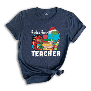 Santa's Favorite Teacher Shirt, Teacher Christmas Shirt, Teacher Gift, Christmas Gift, Holiday Shirt, Christmas Party Shirt, Happy Christmas