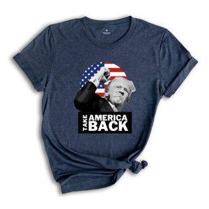 Take America Back Trump Shirt, President Trump T-Shirt, Make Liberals Cry Shirt, Trump Rally Shirt, Trump Shirt, Trump 2024 Shirt