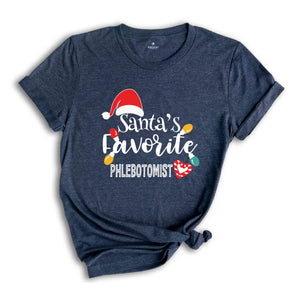 Santa's Favorite Phlebotomist T-Shirt, Phlebotomy Nurse Christmas Shirt, Ugly Christmas Phlebotomy Technologist Tee, Phlebotomist Nurse