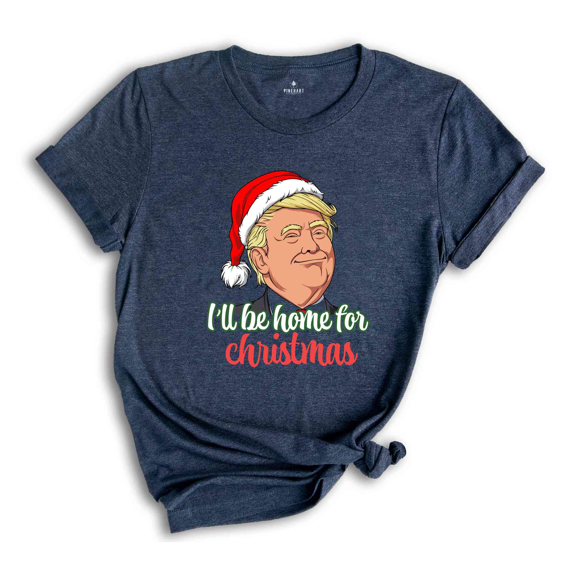 Trump I'll Be Home for Christmas Shirt, Humorous Trump Christmas Shirt, Christmas Republican Shirt, Christmas Santa Trump Shirt