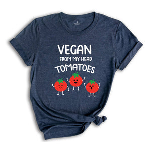 Funny Vegan From My Head Tomatoes T-shirt, Vegetarian Saying Quote Gift, Vegan Definition Tee, Friends Not Food Shirt