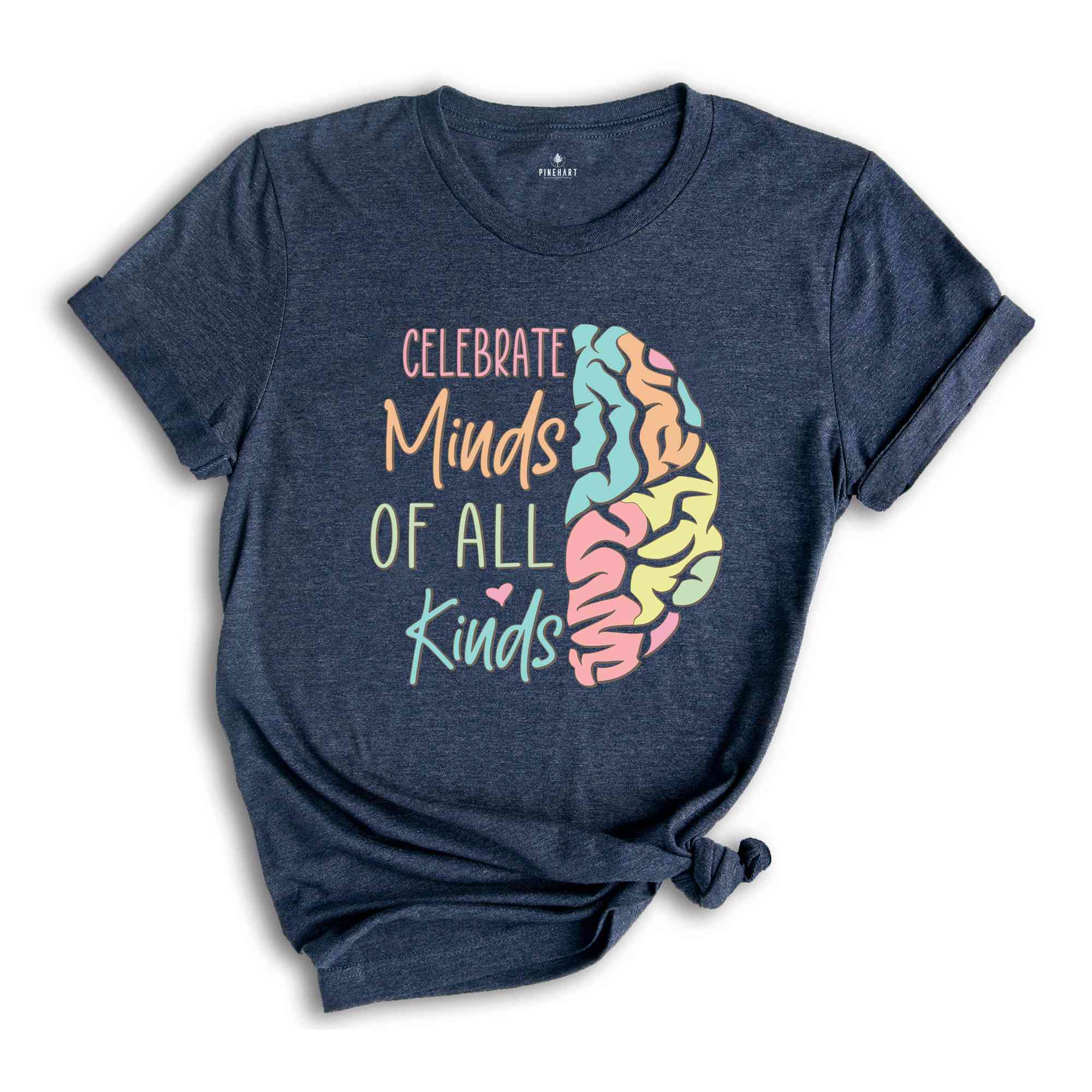 Celebrate Minds of All Kinds Shirt, Mental Health Shirt, Neurodiversity Shirt, Autism Awareness Shirt, ADHD Shirt, Autism Acceptance Gift