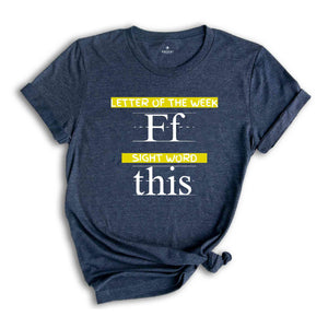 Letter of the Week F Sight Word This Shirt, Funny Teacher Shirt, Teacher shirt, After-School Teacher Shirt, Teacher appreciation