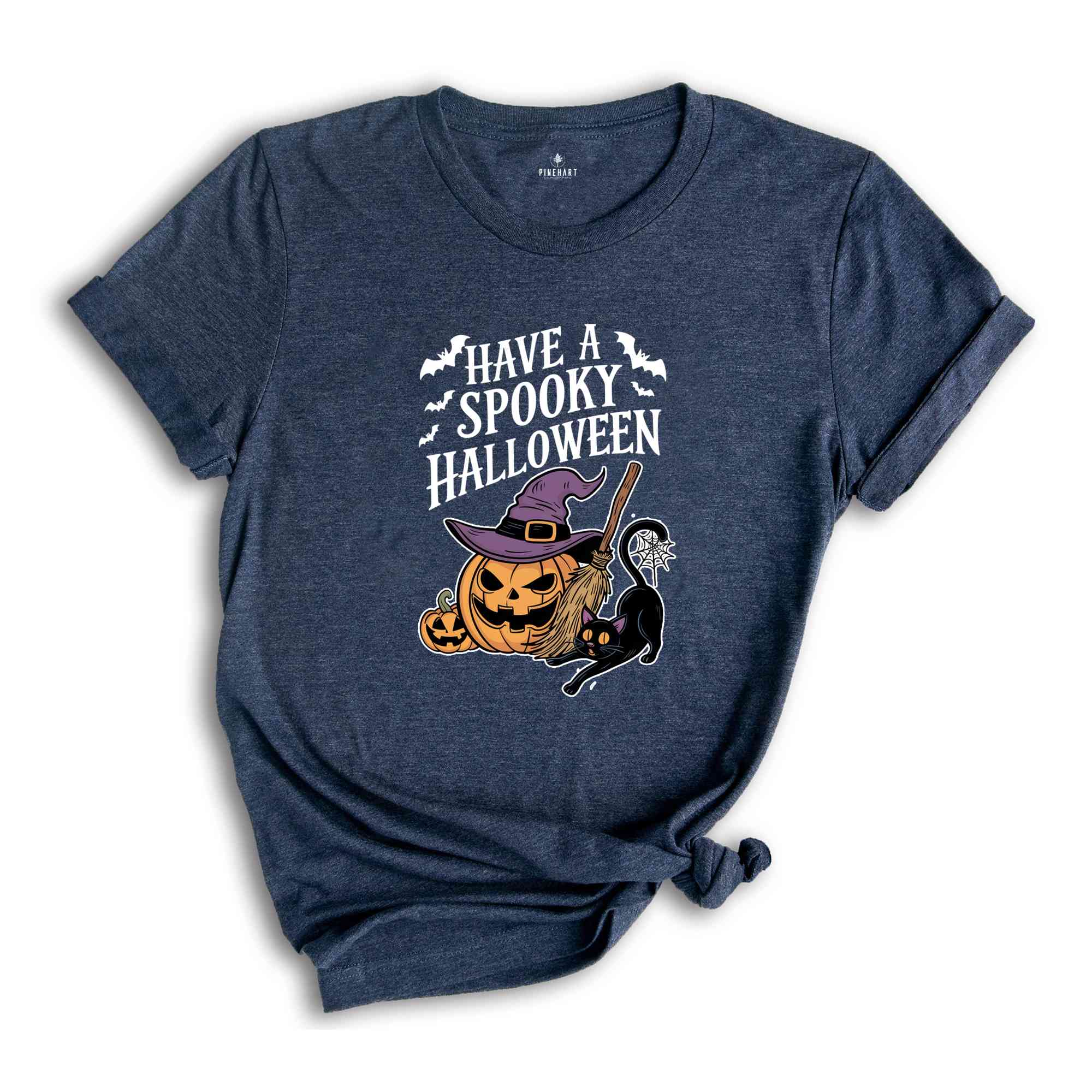 Have A Spooky Halloween Shirt, Halloween Shirt, Spooky Pumpkin Shirt, Halloween Party Shirt, Halloween Pumpkin Shirt, Halloween Witch