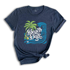 Beach Daze Shirt, Beach Bum Tshirt, Ocean Waves Shirt, Beach Sunset Shirt, Beach Party Tshirt, Island Life Shirt