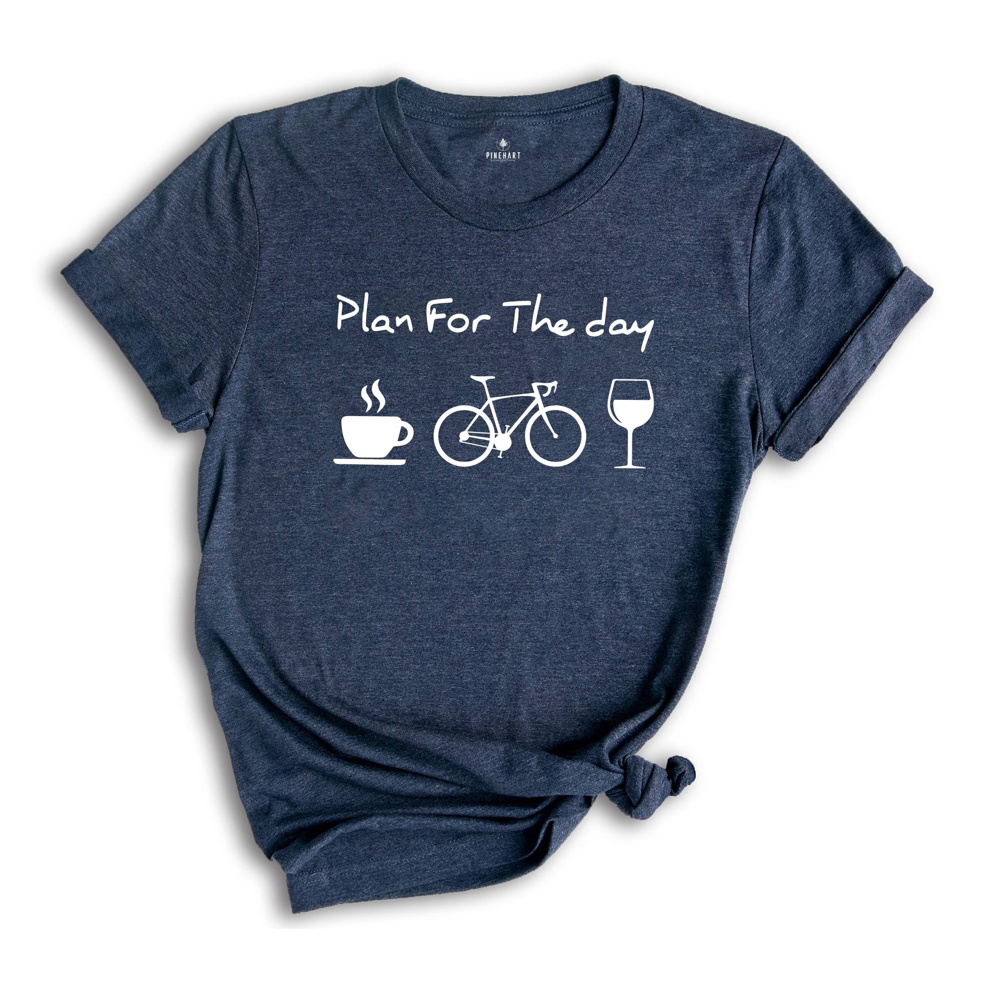 Plan For The Day Coffee Cycling Wine Shirt, Funny Cycling Gift, Mountain Bike T-Shirt, Bicycle Heartbeat Tee