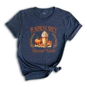 Pumpkin Spice Social Club Shirt, Pumpkin Season Shirt, Pumpkin Spice Latte, Fall Pumpkin Shirt, Fall Shirt, Fall Gift, Autumn Shirt