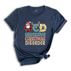 Obsessive Christmas Disorder Shirt, OCD Shirt, Funny Christmas Shirt, Christmas Gift, Christmas Party Shirt, New Year Shirt, Xmas Shirt