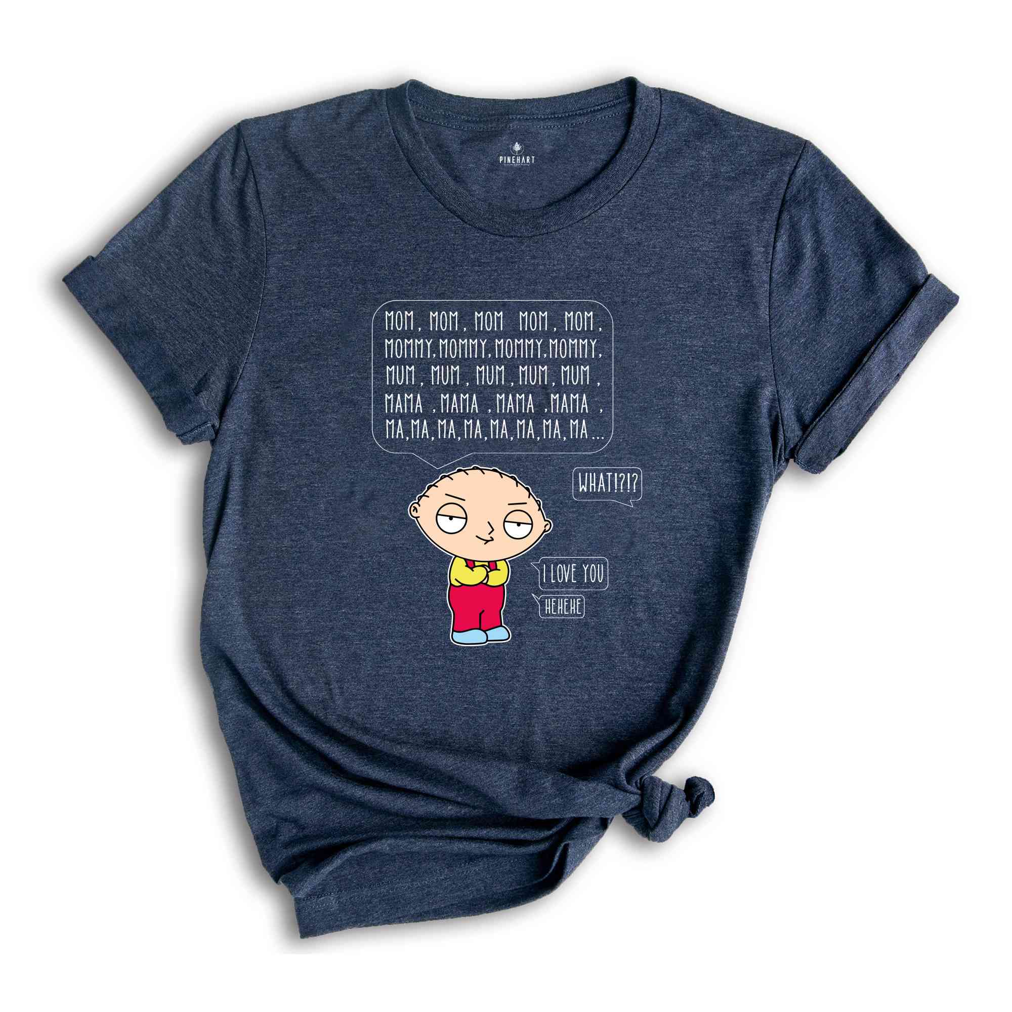 Mom Mommy Mama Momma Mooom I Love You Shirt, Funny Stewie Griffin Shirt, Mother Day Gift, Cute Gift For Mom, Funny Cartoon Shirt, Kid Gif