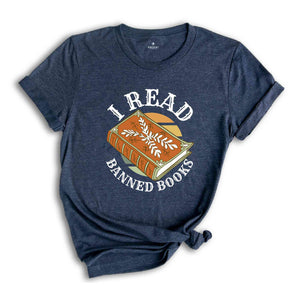 I Read Banned Books Shirt, Reading Shirt, Love Reading Shirt, Gift For Book Lover, Bookworm Shirt, Banned Book Shirt