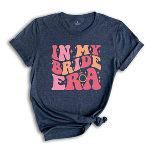 In My Custom Era Shirt, Bachelorette Party Shirt, Bridesmaid Shirt, In My Bridal Party Shirts, In My Engaged Shirt, Girls Party Matching Tee