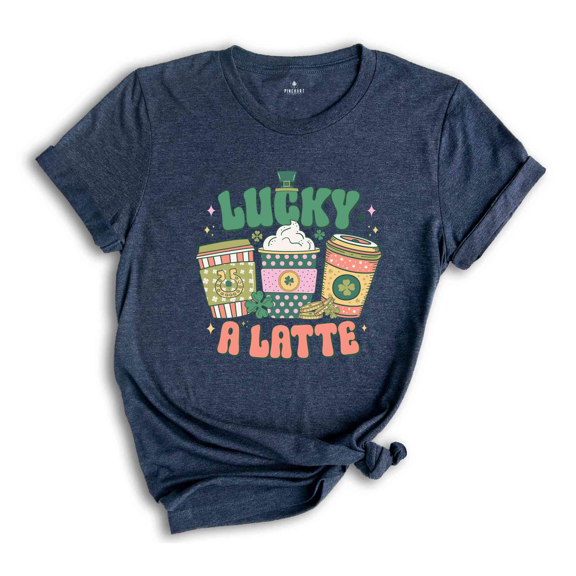 Lucky A Latte Shirt, Saint Patricks Day Shirt, Coffee Lover Shirt, Feeling Lucky Shirt, St. Patricks Day, Saint Patrick Shirt,