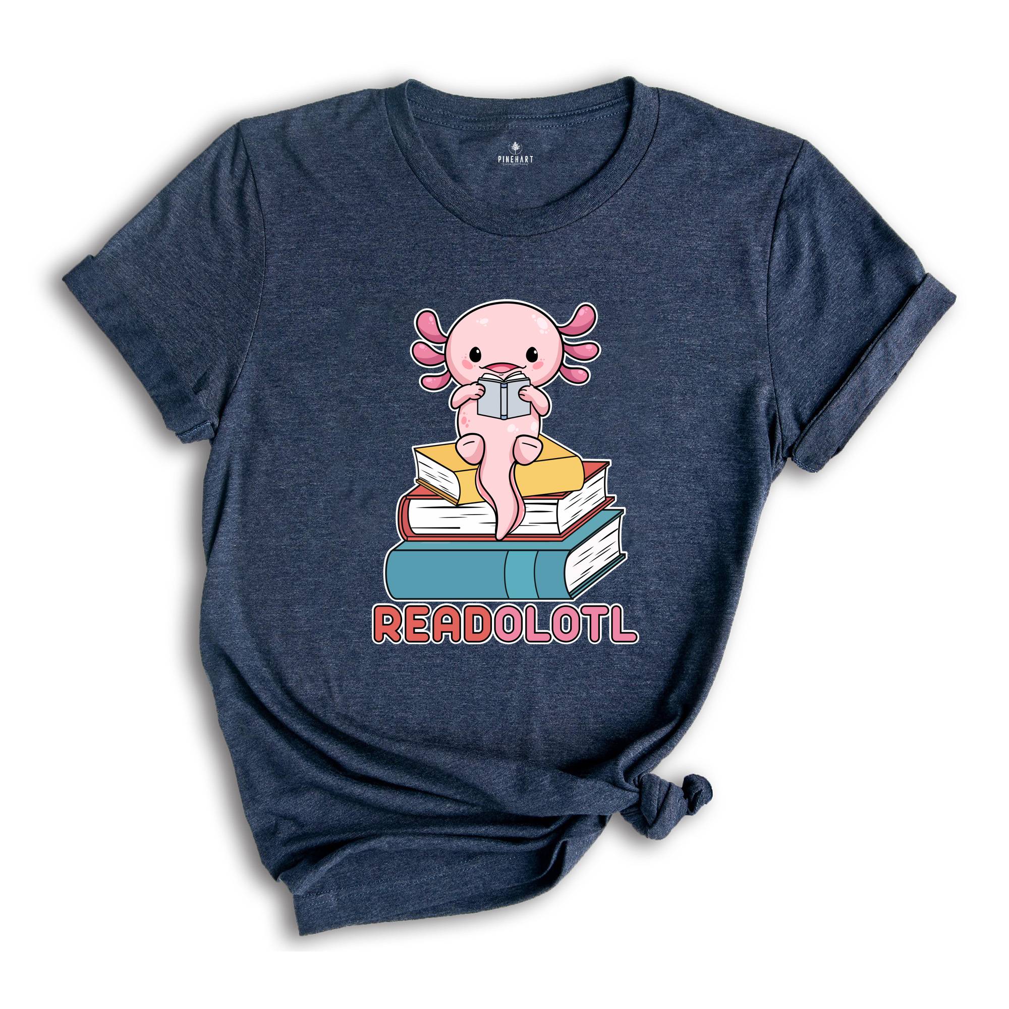 Readolotl Shirt, Book Lover Shirt, Bibliophile Shirt, Cute Reading Shirt, Axolotl Book Shirt, Gift for Librarian, Bookworm Tee