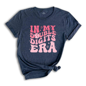 In My Double Digits Era Shirt, Double Digits Shirt, Birthday Girl Shirt, 10 Year Old Birthday, Tenth Birthday Shirt, Birthday Party