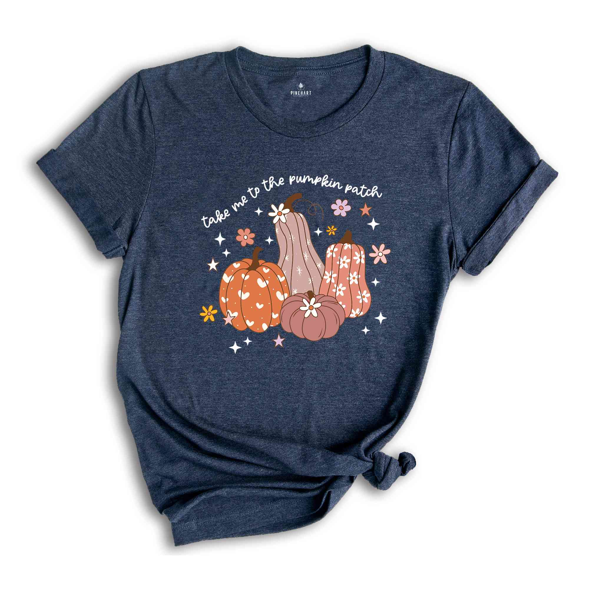 Take Me To The Pumpkin Patch Shirt, Fall Shirt, Cute Fall Shirt, Pumpkin Spice Shirt, Cozy Season Shirt, Fall Season Gift, Autumn Shirt