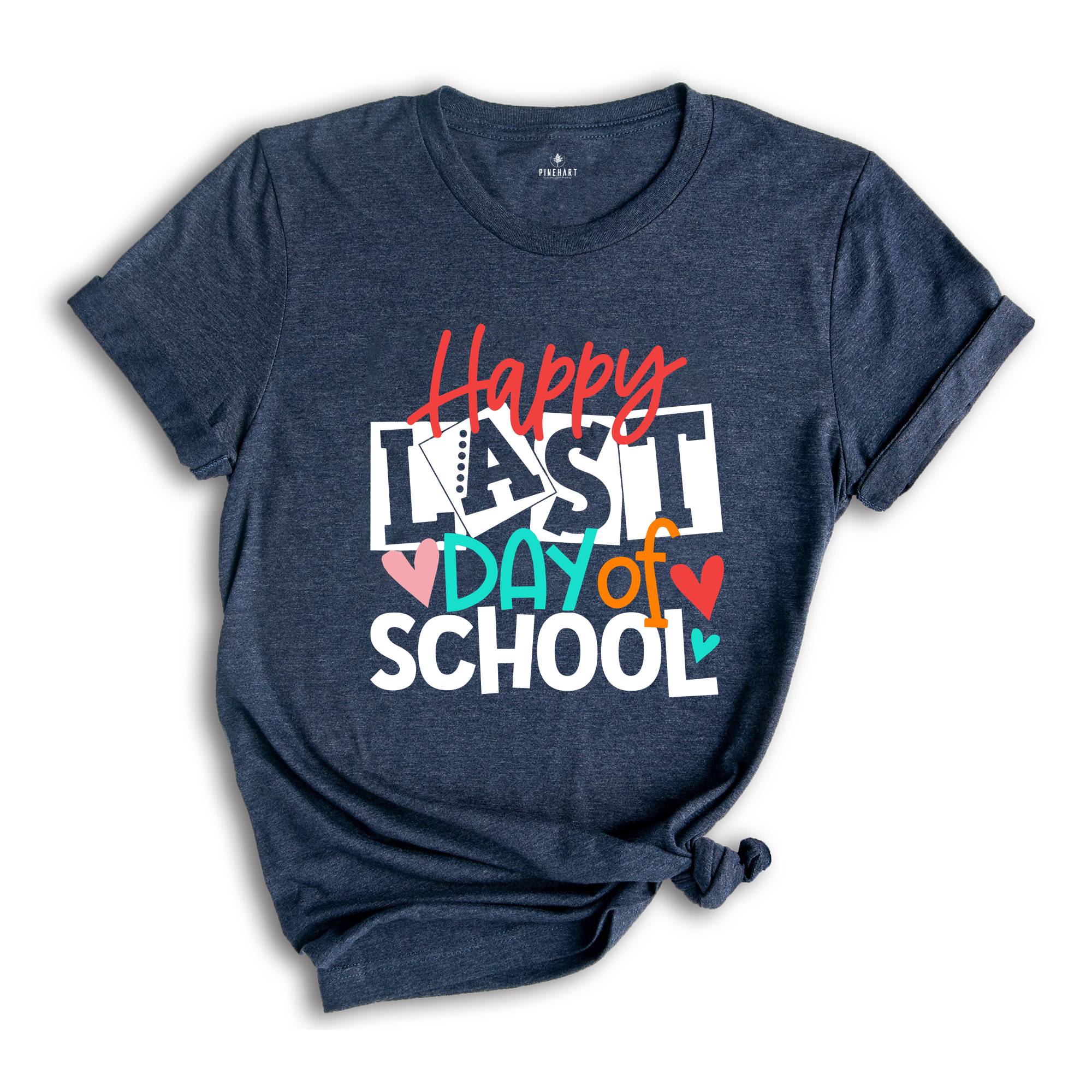 Happy Last Day of School Shirts, Teacher Shirts, Teacher Life Shirt, School Shirts, End Of Year Shirt, Graduation Gifts, Summer Vacation