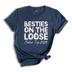 Besties On The Loose Shirt, Besties Trip Shirt, Gift For Bestie, Girls Vacation Shirt, Girls Trip 2025 Shirt, Cousins Trip Vacation Shirt