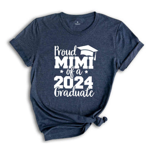 Proud Mimi of A 2024 Graduate Shirt, Graduate Grandma Shirt, Proud Mimi of A 2024 Graduation Gift, Graduation Shirt, Senior Graduation Shirt