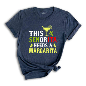 This Senorita Needs A Margarita Shirt, Margarita Shirt, Cinco De Mayo Festival Shirt, Drinking Shirt, Funny Cinco De Mayo Shirt