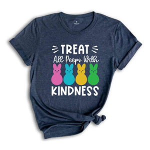 Treat All Peeps With Kindness Shirt, Easter Peeps TShirt, Cute Easter Shirt, Easter Gifts, Easter Day Shirt, Kids Easter Shirt