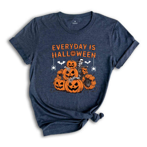 Everyday is Halloween Shirt, Halloween Shirt, Funny Halloween Shirt, Halloween Mom Shirt, Halloween Gift, Halloween Shirt